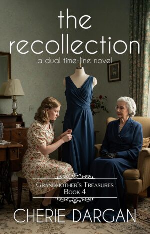 Grandmother's Treasures, Book Four – The Recollection