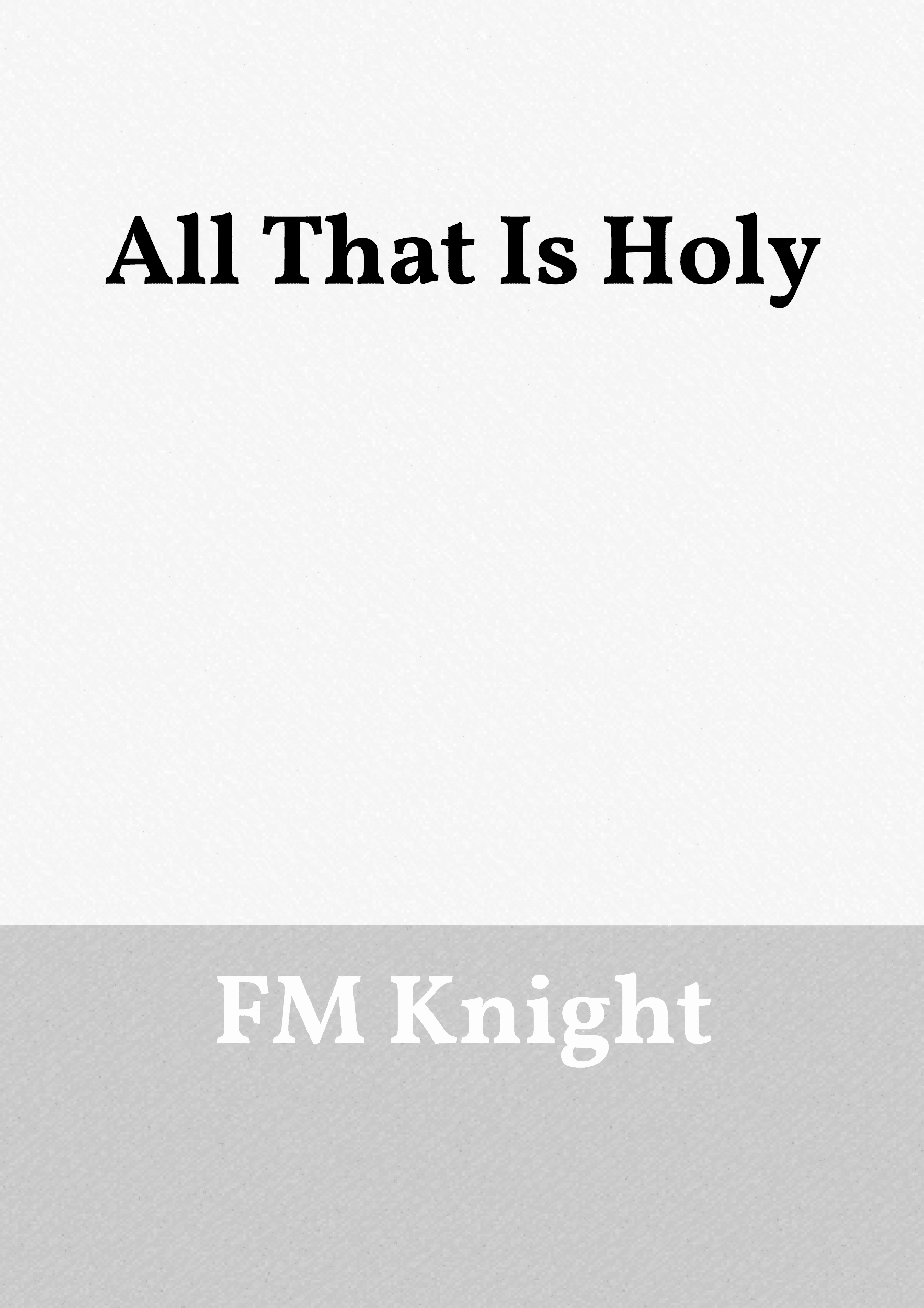 All That Is Holy