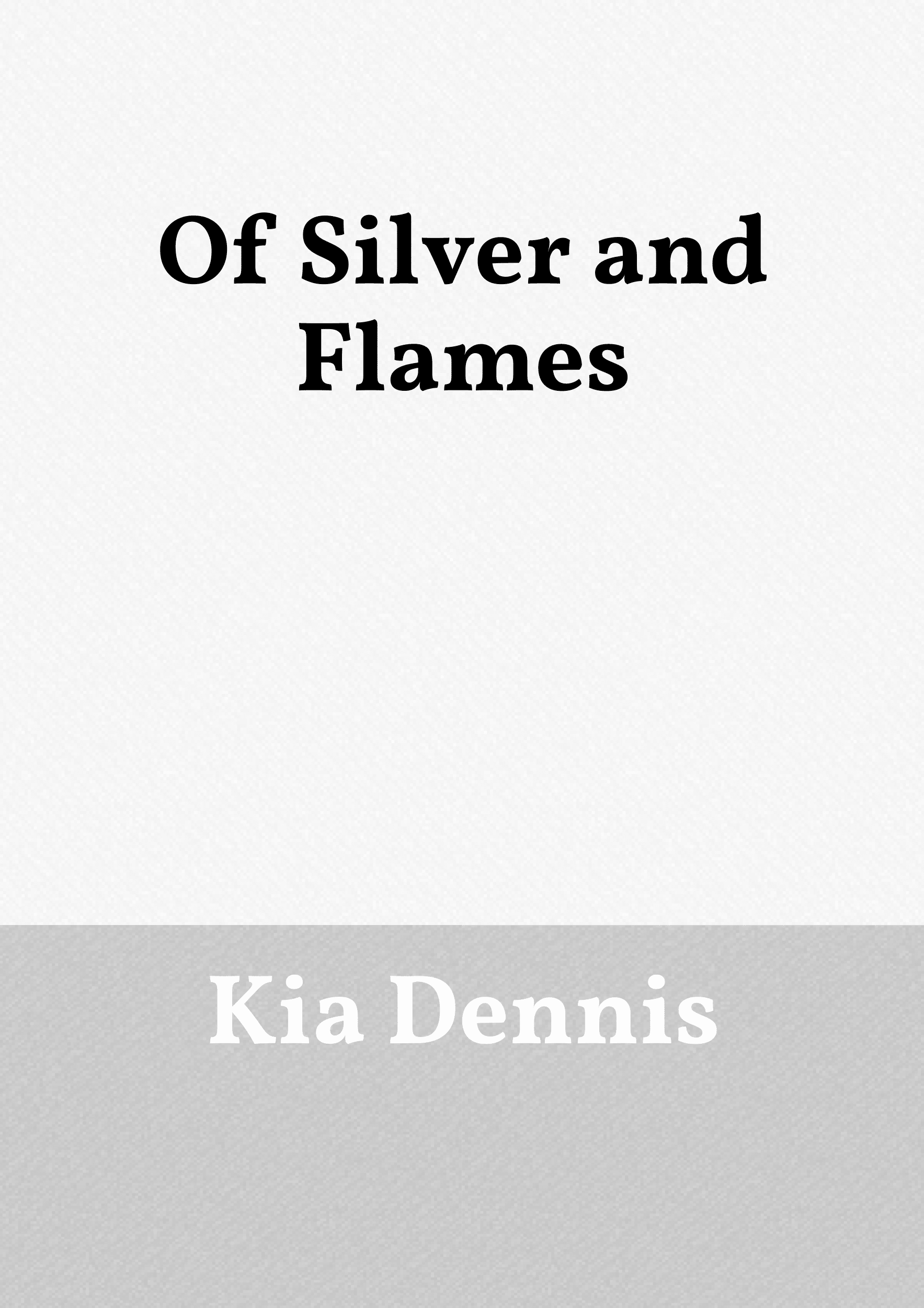 Of Silver and Flames