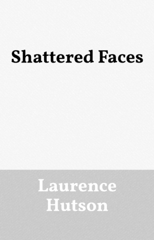Shattered Faces