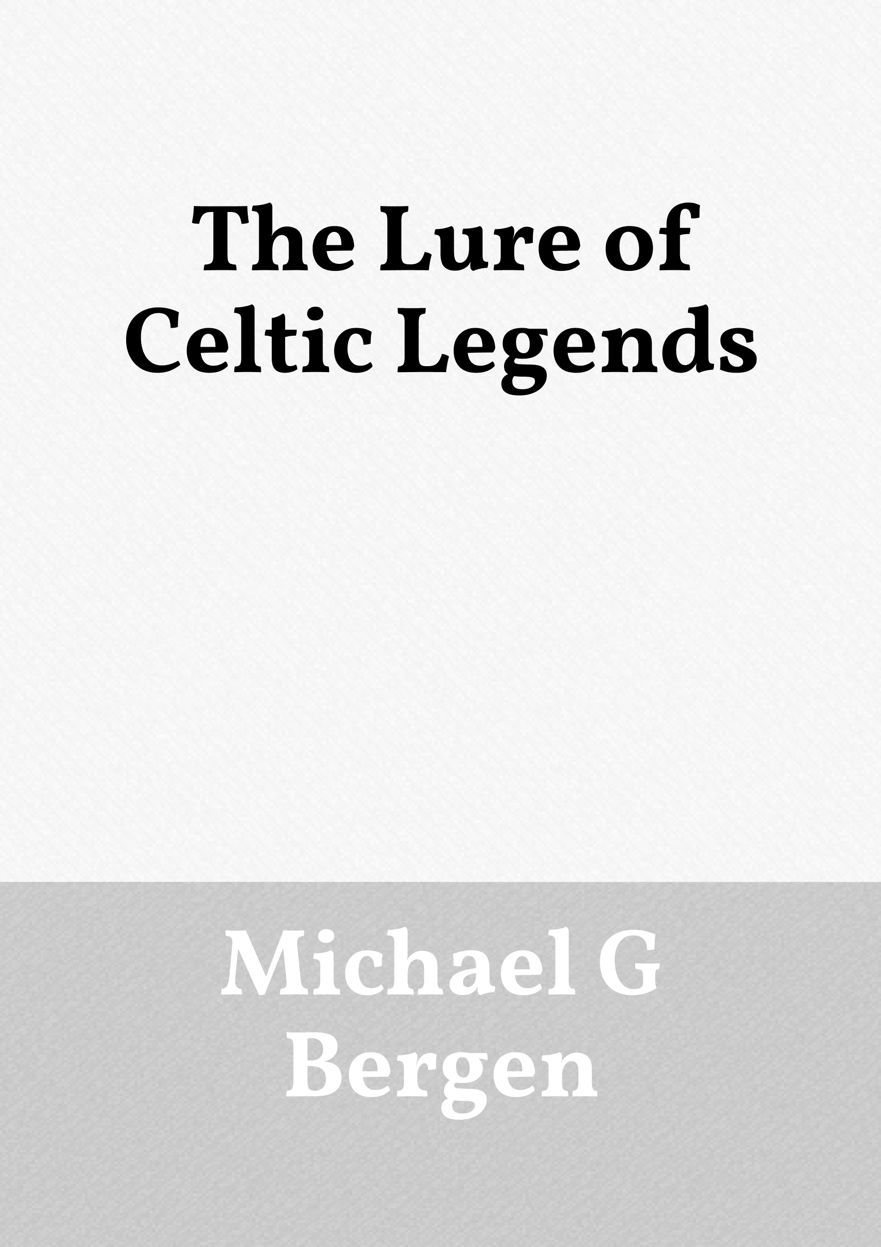 The Lure of Celtic Legends