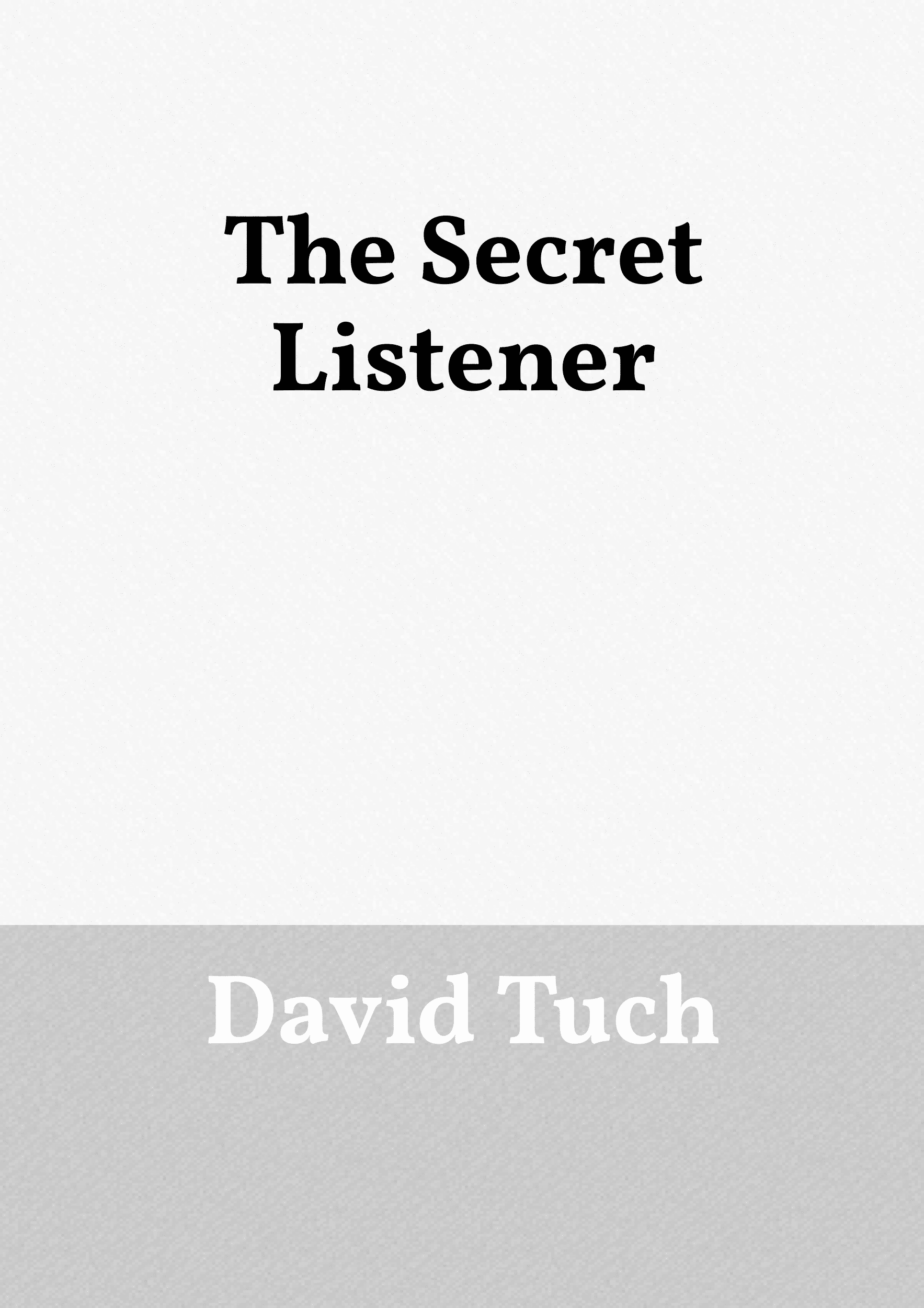 The Secret Listener