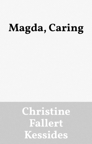 Magda, Caring