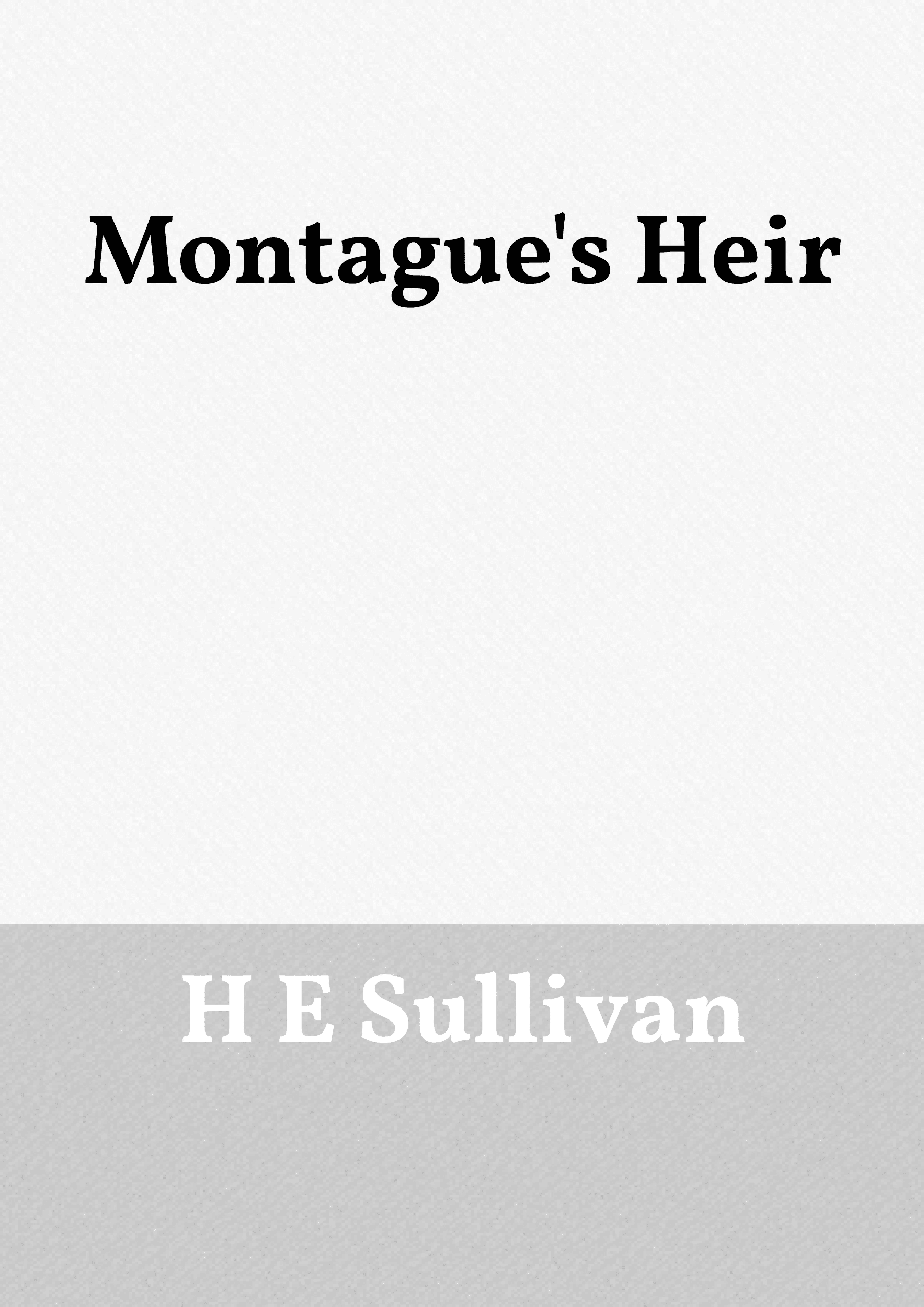 Montague's Heir