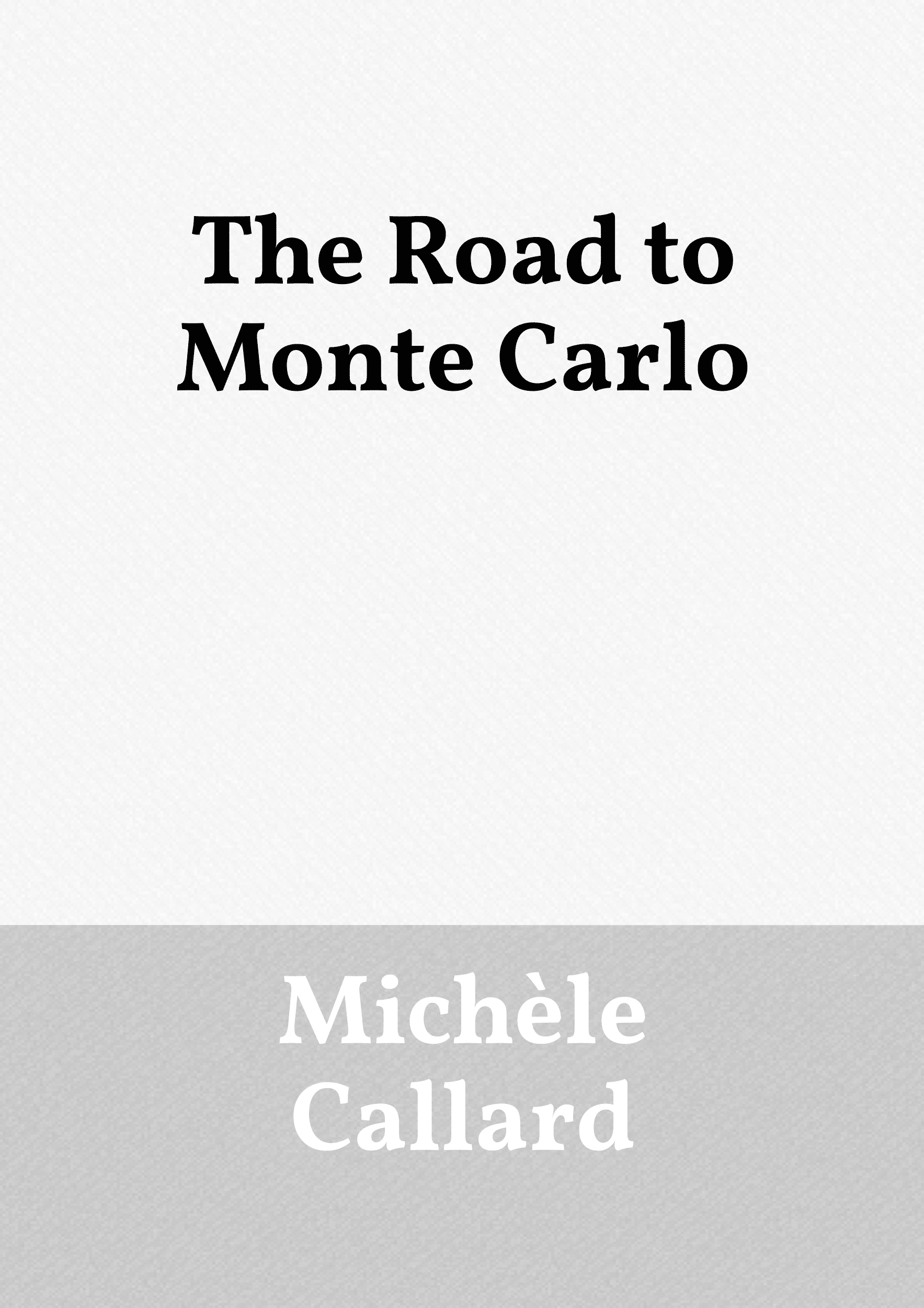 THE ROAD TO MONTE CARLO