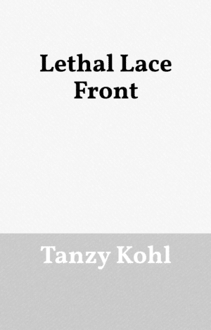 Lethal Lace Front