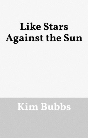 Like Stars Against the Sun