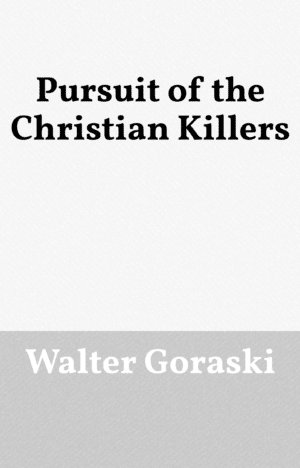 Pursuit of the Christian Killers