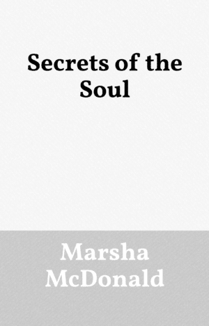 Secrets of the Soul